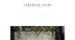 Desktop Screenshot of cakewalkfilms.com